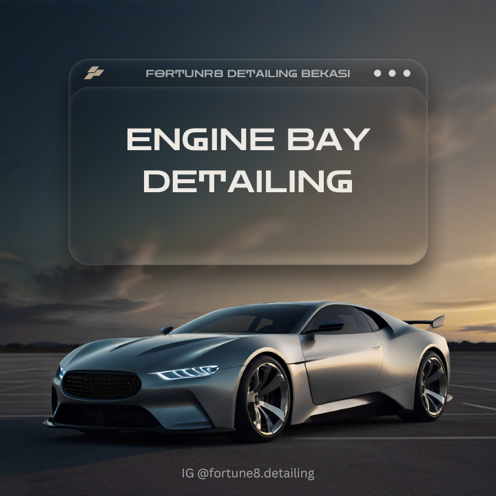 Engine Bay Detailing Mobil Bekasi | Fortune8 Detailing 1 Engine Bay Detailing Mobil Bekasi